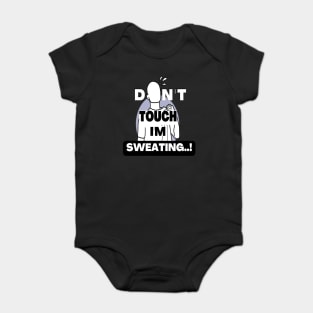 Don't touch i'm Sweating designed for gym Baby Bodysuit